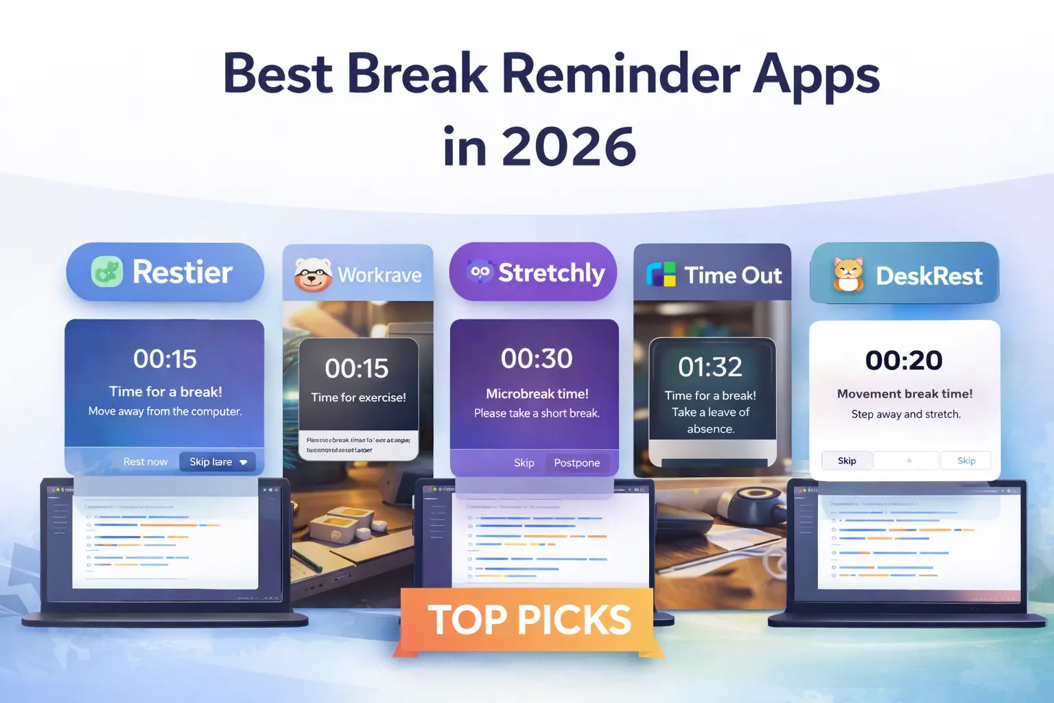 Best Break Reminder Apps in 2026: 5 Tools Worth Trying
